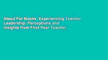 About For Books  Experiencing Teacher Leadership: Perceptions and Insights from First-Year Teacher