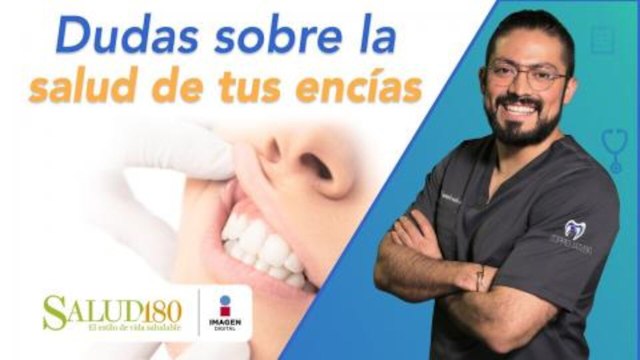 Doctor Salud | Cuidado de las encías | Salud180