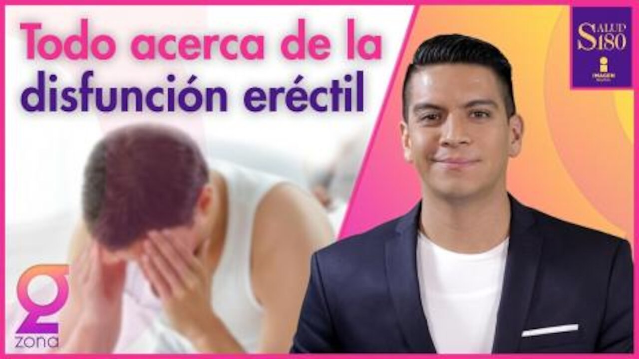 ¿Como tratar la disfunción Eréctil? | Salud180