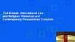 Full E-book  International Law and Religion: Historical and Contemporary Perspectives Complete
