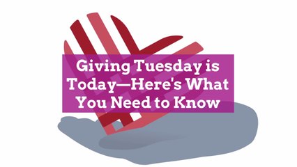 Giving Tuesday is Today—Here's What You Need to Know