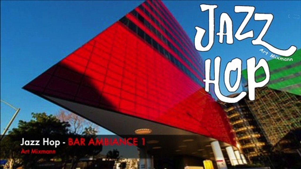 Ambiance bar1 - Jazz hop mix (extrait )