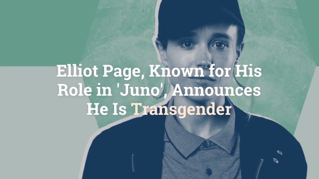 Elliot Page, Known for His Role in ‘Juno’, Announces He Is Transgender