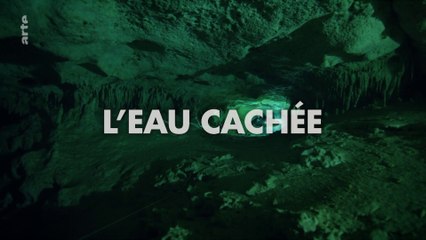 H2O, l'eau, la Vie, et Nous_3_3-Urgences_2-l'eau cachée_20201128