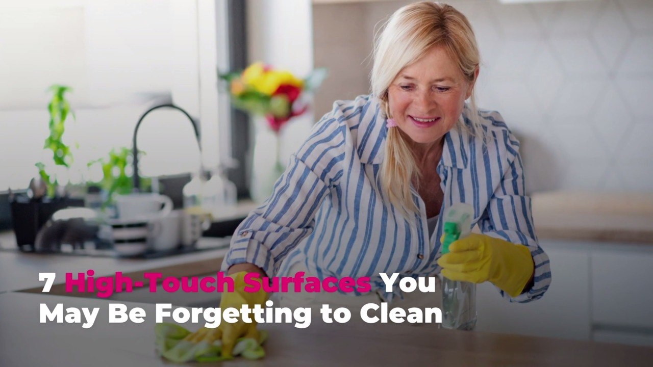 7 High-Touch Surfaces You May Be Forgetting to Clean