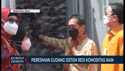 Peresmian Gudang Sistem Resi Komoditas Ikan