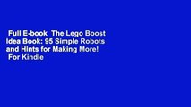 Full E-book  The Lego Boost Idea Book: 95 Simple Robots and Hints for Making More!  For Kindle