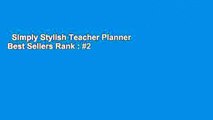 Simply Stylish Teacher Planner  Best Sellers Rank : #2