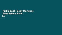 Full E-book  Body Mortgage  Best Sellers Rank : #4