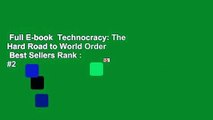 Full E-book  Technocracy: The Hard Road to World Order  Best Sellers Rank : #2