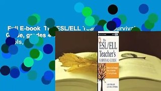 Full E-book  The ESL/ELL Teacher's Survival Guide, grades 4-12: Ready-To-Use Strategies, Tools,