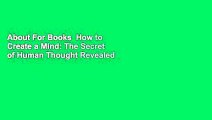 About For Books  How to Create a Mind: The Secret of Human Thought Revealed  Best Sellers Rank : #4