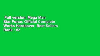 Full version  Mega Man Star Force: Official Complete Works Hardcover  Best Sellers Rank : #2