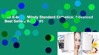 Full E-book  Milady Standard Esthetics: Advanced  Best Sellers Rank : #5