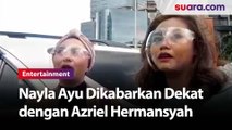 Dikabarkan Dekat dengan Azriel Hermansyah, Nayla Ayu Malu-Malu