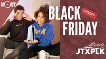 Attends JTXPLK : le Black Friday