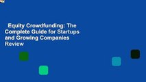 Equity Crowdfunding: The Complete Guide for Startups and Growing Companies  Review