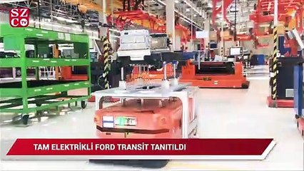 Tam elektrikli Ford Transit tanıtıldı