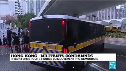 Hong Kong : prison ferme pour trois figures du mouvement pro-démocratie