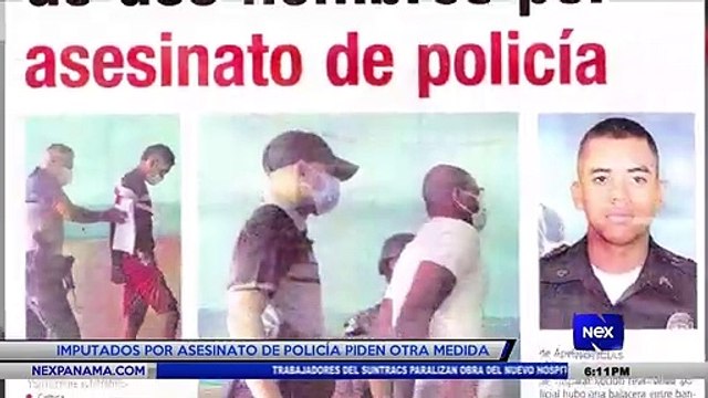 Imputados por asesinato de policía piden otra medida - Nex Noticias