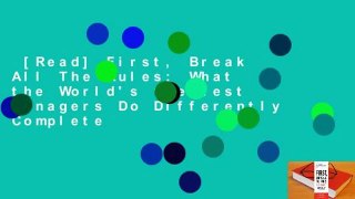 [Read] First, Break All The Rules: What the World's Greatest Managers Do Differently Complete