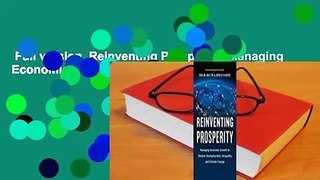 Full version  Reinventing Prosperity: Managing Economic Growth to Reduce Unemployment, Inequality