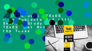 Full E-book  TExES Core Subjects 4-8 (211) Secrets Study Guide: TExES Test Review for the Texas