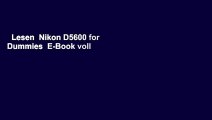 Lesen  Nikon D5600 for Dummies  E-Book voll