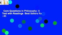 Core Questions in Philosophy: A Text with Readings  Best Sellers Rank : #5