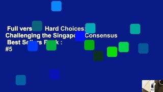 Full version  Hard Choices: Challenging the Singapore Consensus  Best Sellers Rank : #5