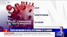 Une campagne de tests massive va être expérimentée à Lille, Saint-Étienne et au Havre