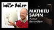 Mathieu Sapin | Boite Noire