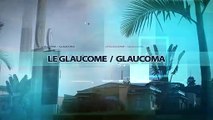 LE GLAUCOME_ TOUT SAVOIR SUR CETTE MALADIE DES YEUX.