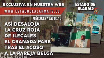 Así desaloja la CRUZ ROJA de ILEGALES el Granada Park tras el ACOSO a la pareja belga