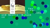 Online lesen  The Four: The Hidden DNA of Amazon, Apple, Facebook, and Google  E-Book voll