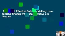 Downlaod  Effective Data Storytelling: How to Drive Change with Data, Narrative and Visuals