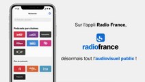Tout l'audiovisuel public sur l'application Radio France