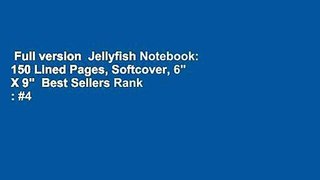 Full version  Jellyfish Notebook: 150 Lined Pages, Softcover, 6