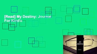 [Read] My Destiny: Journal  For Kindle