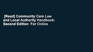 [Read] Community Care Law and Local Authority Handbook: Second Edition  For Online