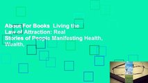 About For Books  Living the Law of Attraction: Real Stories of People Manifesting Health, Wealth,