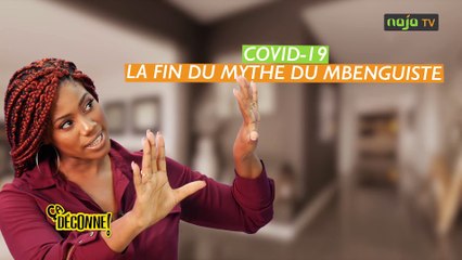 ca-deconne-covid-19-la-fin-du-mythe-du-mbenguiste