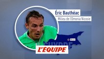 Zoom sur Eric Bauthéac - Foot - C3 - Omonia Nicosie