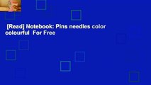 [Read] Notebook: Pins needles color colourful  For Free
