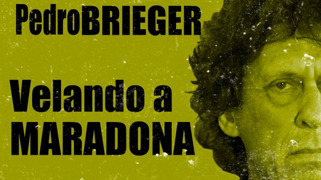 Corresponsal en Latinoamérica - Pedro Brieger: velando a Maradona - En la Frontera, 2 de diciembre de 2020