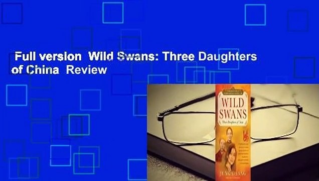 Full version Wild Swans: Three Daughters of China Review