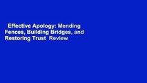Effective Apology: Mending Fences, Building Bridges, and Restoring Trust  Review