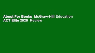 About For Books  McGraw-Hill Education ACT Elite 2020  Review
