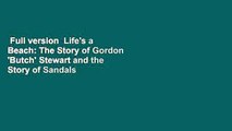 Full version  Life's a Beach: The Story of Gordon 'Butch' Stewart and the Story of Sandals  Review