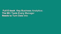 Full E-book  Key Business Analytics: The 60  Tools Every Manager Needs to Turn Data Into